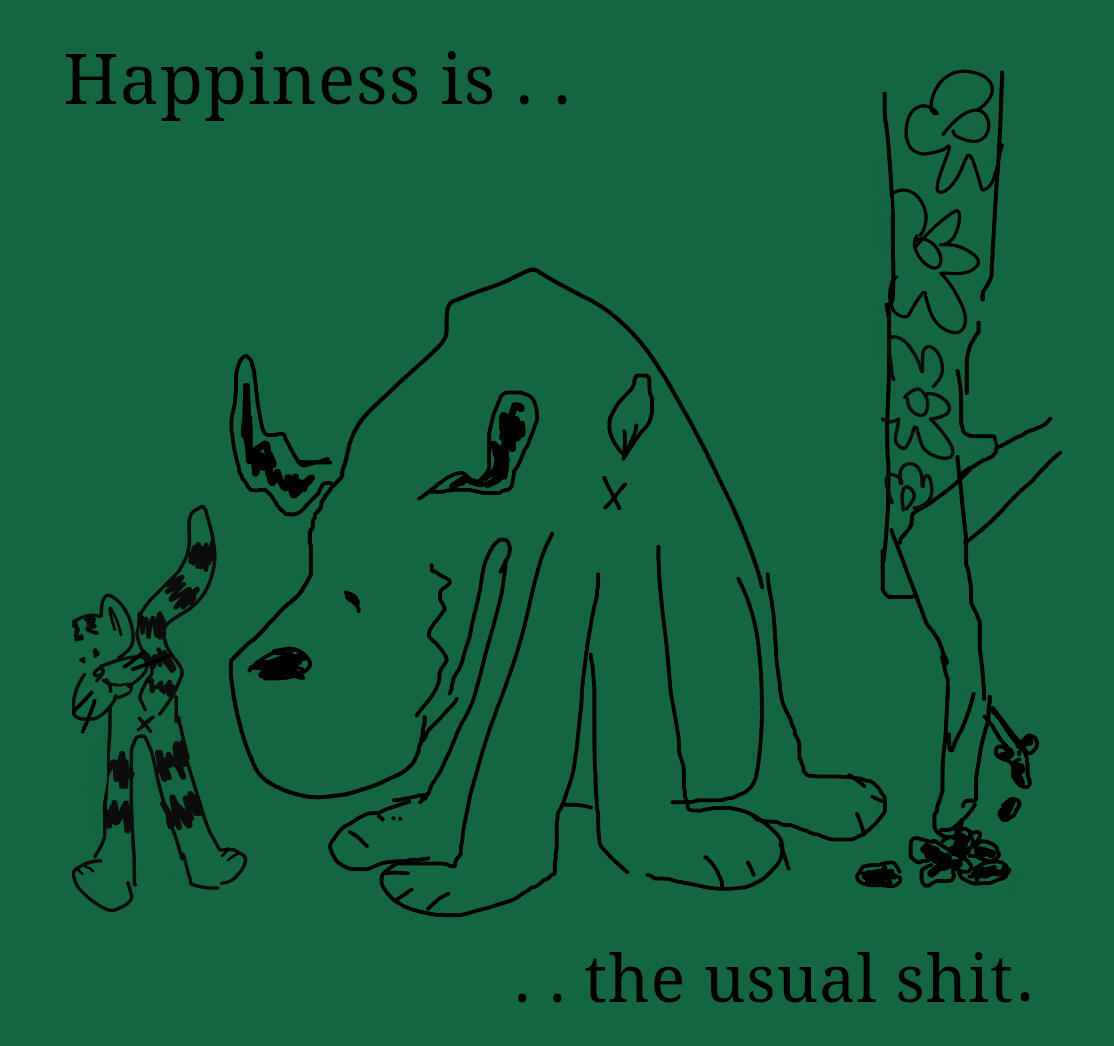HAPPINESS IS . . HAPPINESS IS . .